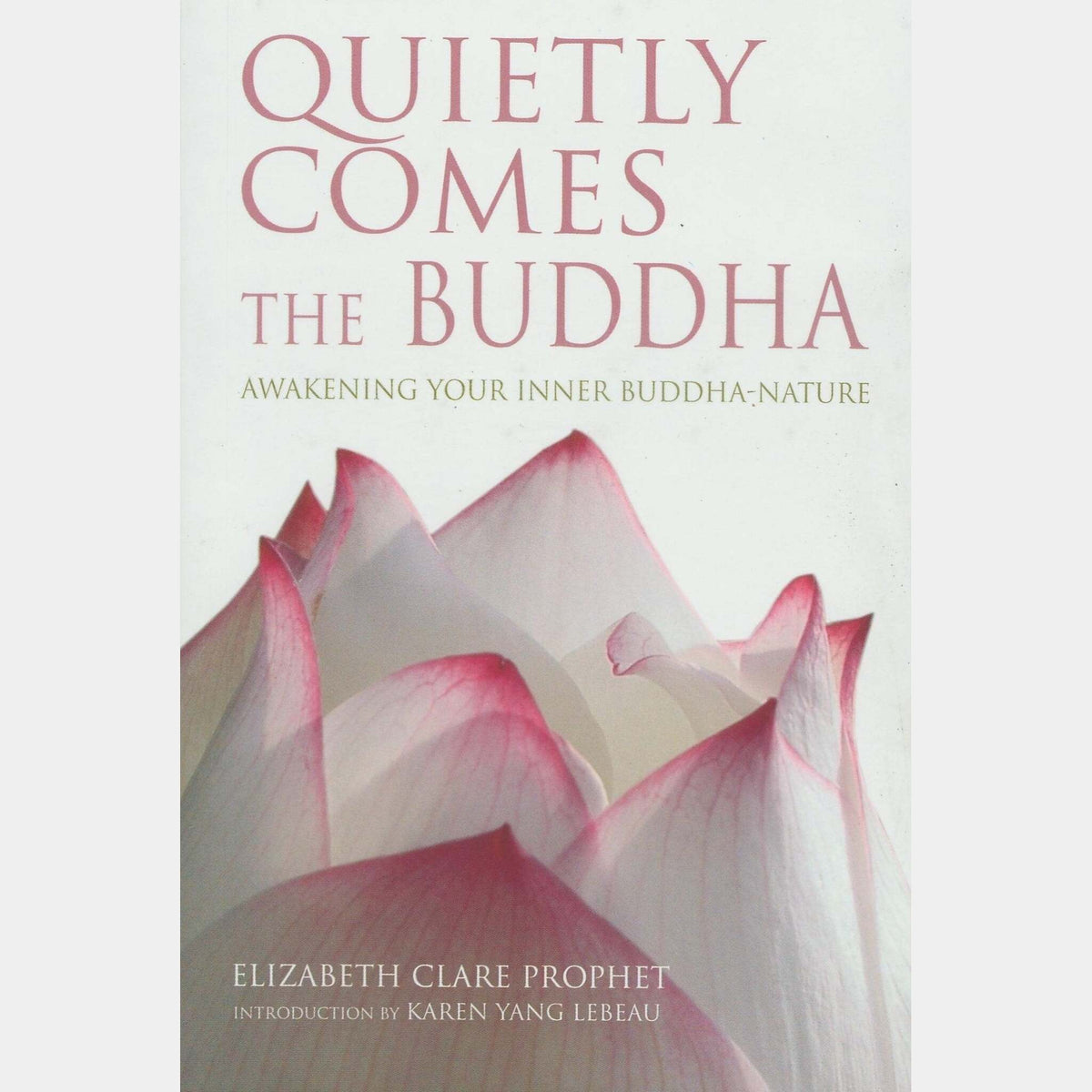 Quietly Comes the Buddha